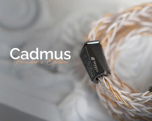Effect Audio’s New Release | Cadmus Founder’s Edition